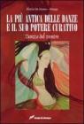 La pi� antica delle danze e il suo potere curativo. Danza del ventre