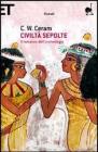 Civilt� sepolte. Il romanzo dell'archeologia