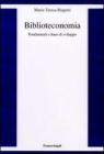 Biblioteconomia. Fondamenti e linee di sviluppo