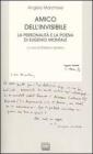 Amico dell'invisibile. La personalit� e la poesia di Eugenio Montale