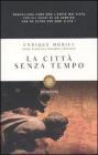 La citt� senza tempo. eBook