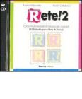 Rete! 2. Corso multimediale d'italiano per stranieri. 2 CD Audio