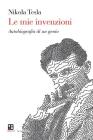 Le mie invenzioni. L'autobiografia di un genio