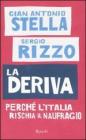 La deriva. Perch� lItalia rischia il naufragio. eBook