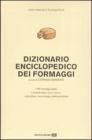 Dizionario enciclopedico dei formaggi