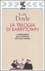 La Trilogia di Barrytown: I commitments-Bella famiglia!-Due sulla strada