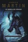 La danza dei draghi. Le cronache del ghiaccio e del fuoco vol.3