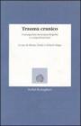 Trauma cranico. Conseguenze neuropsicologiche e comportamentali