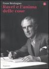 Ravel e l�anima delle cose. eBook