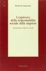 L' equivoco della responsabilit� sociale delle imprese