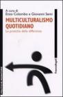 Multiculturalismo quotidiano. Le pratiche della differenza