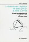 L' interazione centrata sul tema (TCI) di Ruth Cohn. Il lavoro di gruppo: obiettivo, competenza sociale, crescita personale
