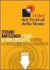 L elmo di Don Chisciotte. Contro la mitologia della creativit�. eBook
