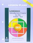 Longman introductory course. TOEFL test. IBT lesson plans. Per le Scuoloe superiori