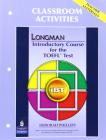 Longman introductory course. TOEFL test. IBT classroom activities. Per le Scuole superiori