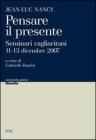 Jean-Luc Nancy. Pensare il presente. Seminari cagliaritani (11-13 dicembre 2007)