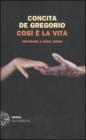 Cos� � la vita. Imparare a dirsi addio