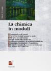 La chimica in moduli. Per le Scuole superiori