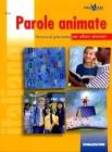 Parole animate. Percorso di grammatica per allievi stranieri. Con espansione online. Per la Scuola media