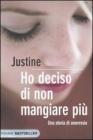 Ho deciso di non mangiare pi�. Una storia di anoressia