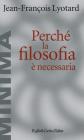 Perch� la filosofia � necessaria