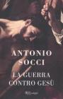 La guerra contro Ges�. eBook