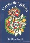 L' arte del gioco. Da Klee a Boetti. Ediz. italiana e francese