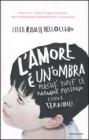 L' amore � un'ombra. Perch� tutte le mamme possono essere terribili