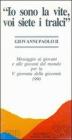 �Io sono la vite, voi siete i tralci�. Messaggio ai giovani e alle giovani del mondo per la 5� Giornata della giovent� 1990