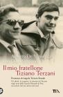 Il mio fratellone Tiziano Terzani. eBook