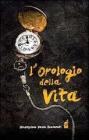 L' orologio della vita