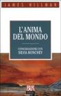 L' anima del mondo. Conversazione con Silvia Ronchey