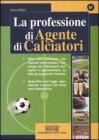 La professione di Agente di Calciatori. eBook