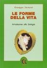 Le forme della vita. Introduzione alla biologia