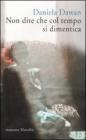 Non dite che col tempo si dimentica. eBook
