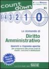 Le domande di diritto amministrativo. Quesiti a risposta aperta per prepararsi alle prove orali di esami, concorsi e abilitazioni. eBook