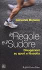 Le regole e il sudore. Divagazioni sullo sport