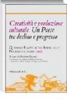 Creativit� e produzione culturale. Un Paese tra declino e progresso. Quinto rapporto annuale Federculture 2008