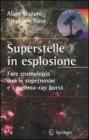 Superstelle in esplosione. Fare cosmologia con le supernovae e i gamma-ray burst. eBook