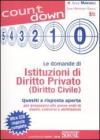 Le domande di istituzioni di diritto privato (diritto civile). Quesiti a risposta aperta per prepararsi alle prove orali di esami, concorsi e abilitazioni. eBook
