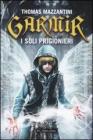 Garmir. I soli prigionieri. eBook