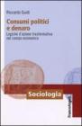 Consumi politici e denaro. Logiche dazione trasformativa nel campo economico. eBook