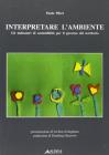 Interpretare l'ambiente. Gli indicatori di sostenibilit� per il governo del territorio