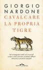 Cavalcare la propria tigre. eBook