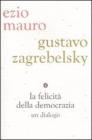 La felicit� della democrazia. eBook