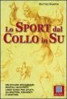 Lo sport dal collo in su. eBook