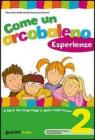 Come un arcobaleno. Il libro dei linguaggi e delle esperienze. Per la 2� classe elementare