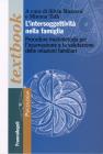L' intersoggettivit� nella famiglia. Procedure multi-metodo per l'osservazione e la valutazione delle relazioni familiari