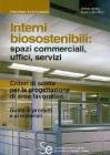 Interni biosostenibili: spazi commerciali, uffici, servizi. eBook