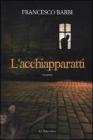 L acchiapparatti. eBook